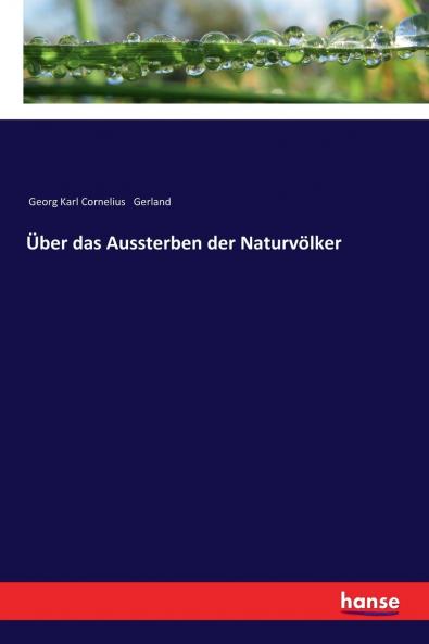 Über das Aussterben der Naturvölker