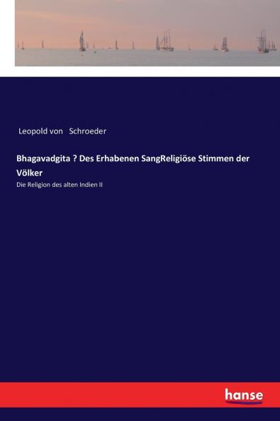Bhagavadgita - Des Erhabenen SangReligiöse Stimmen der Völker