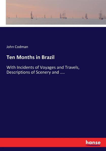 Ten Months in Brazil