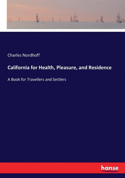 California for Health Pleasure and Residence