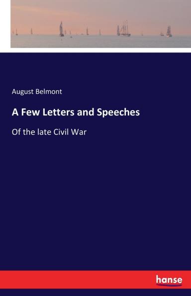 A Few Letters and Speeches