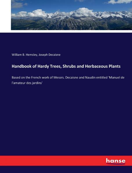 Handbook of Hardy Trees Shrubs and Herbaceous Plants