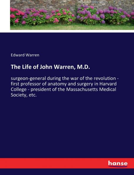 The Life of John Warren M.D.