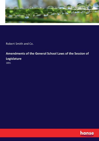 Amendments of the General School Laws of the Session of Legislature