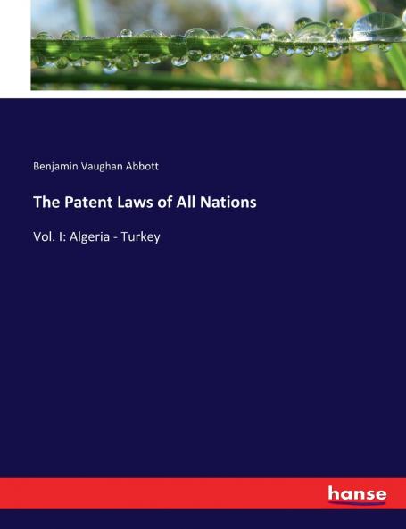 The Patent Laws of All Nations