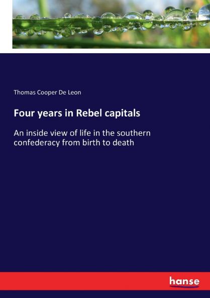 Four years in Rebel capitals