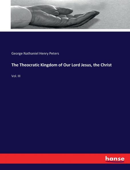 The Theocratic Kingdom of Our Lord Jesus the Christ