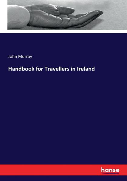 Handbook for Travellers in Ireland
