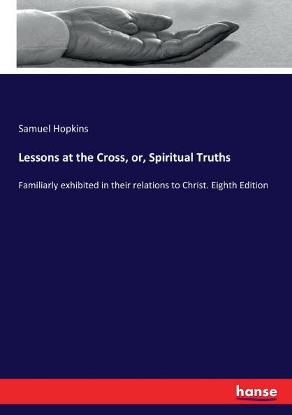 Lessons at the Cross or Spiritual Truths