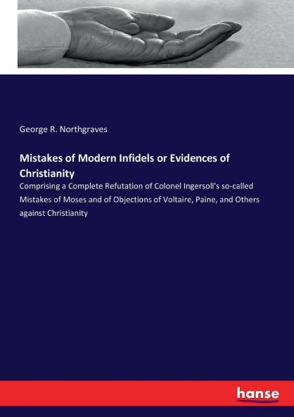 Mistakes of Modern Infidels or Evidences of Christianity