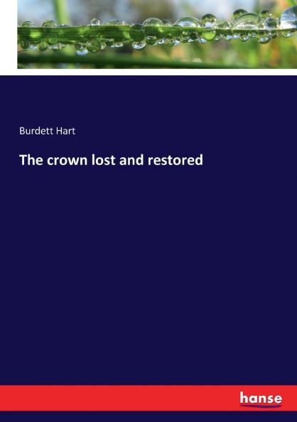 The crown lost and restored