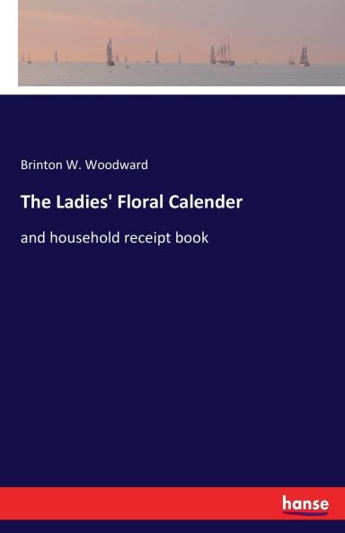 The Ladies' Floral Calender