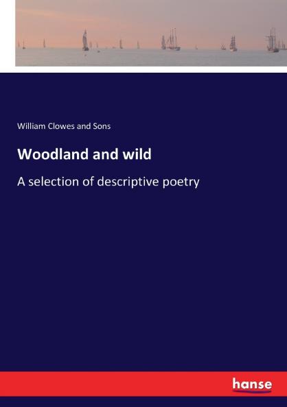 Woodland and wild