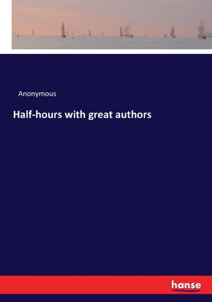 Half-hours with great authors