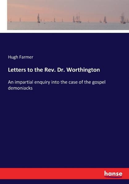 Letters to the Rev. Dr. Worthington