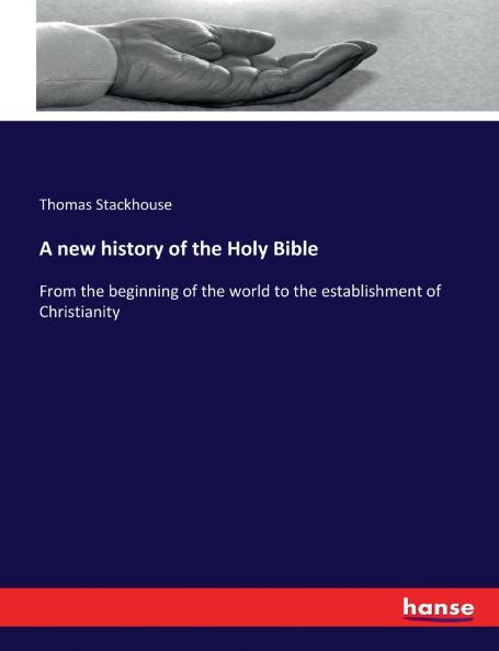 A new history of the Holy Bible