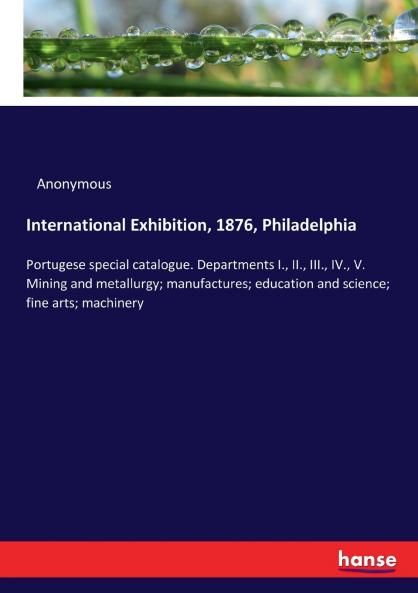 International Exhibition 1876 Philadelphia