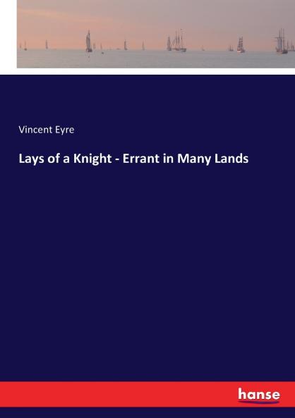 Lays of a Knight - Errant in Many Lands