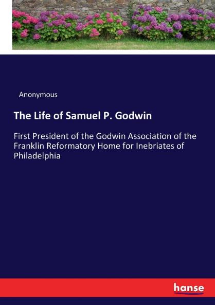 The Life of Samuel P. Godwin
