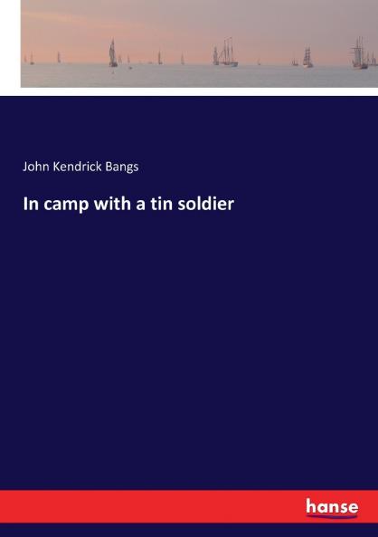 In camp with a tin soldier