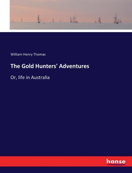 The Gold Hunters' Adventures