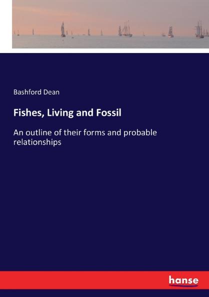 Fishes Living and Fossil