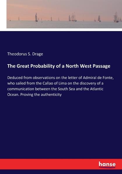 The Great Probability of a North West Passage