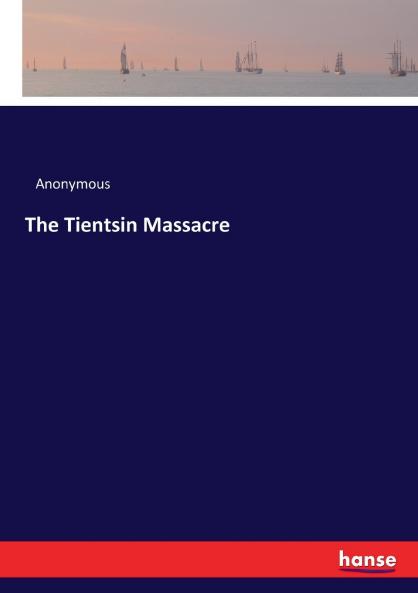 The Tientsin Massacre