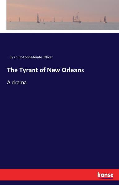 The Tyrant of New Orleans