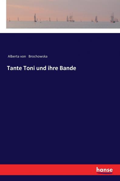 Tante Toni und ihre Bande