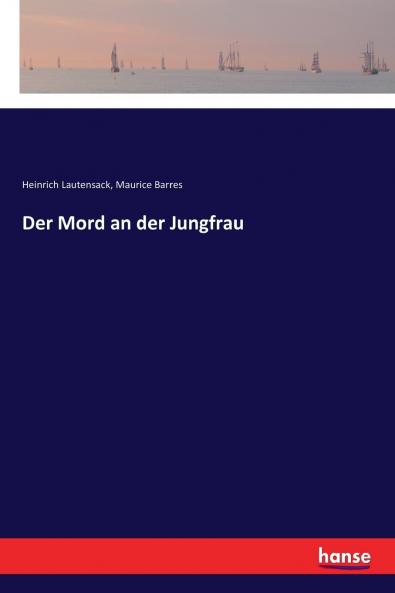 Der Mord an der Jungfrau