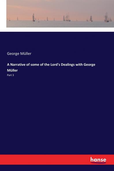 A Narrative of some of the Lord's Dealings with George Müller