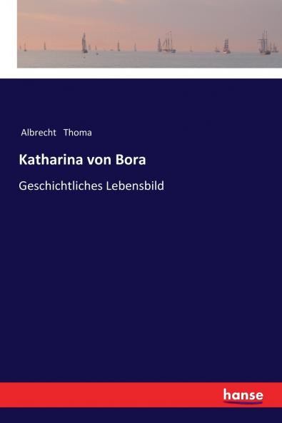 Katharina von Bora