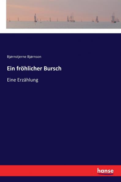 Ein fröhlicher Bursch
