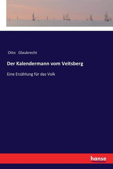 Der Kalendermann vom Veitsberg