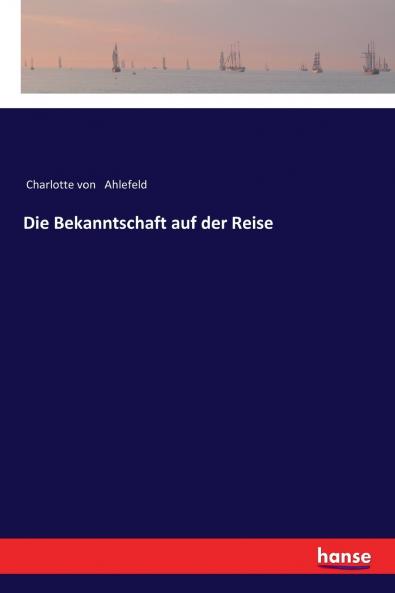 Die Bekanntschaft auf der Reise