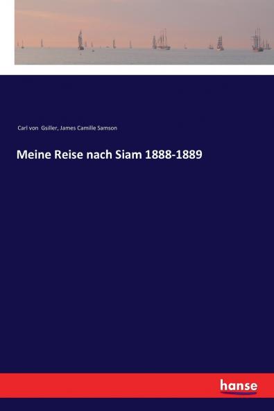 Meine Reise nach Siam 1888-1889