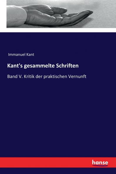 Kant's gesammelte Schriften