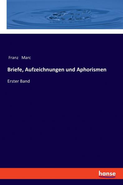 Briefe Aufzeichnungen und Aphorismen