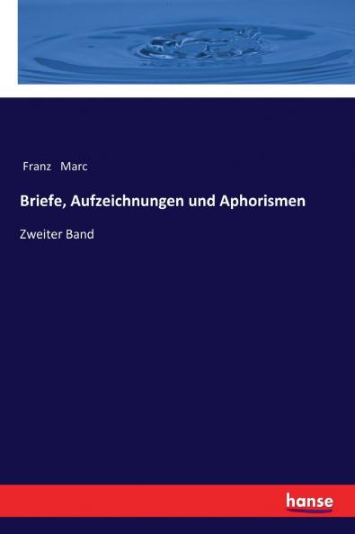 Briefe Aufzeichnungen und Aphorismen