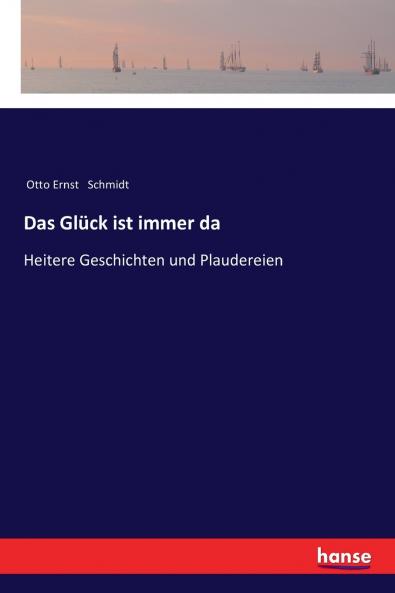 Das Glück ist immer da