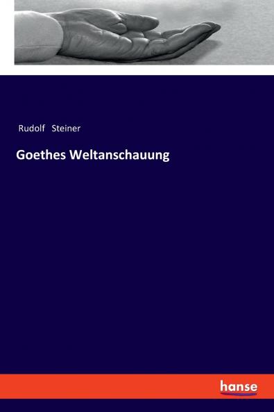 Goethes Weltanschauung
