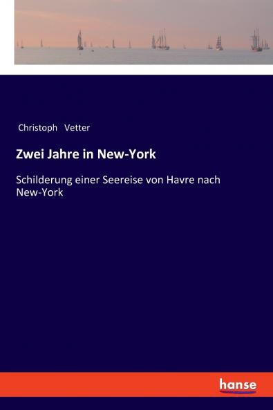 Zwei Jahre in New-York