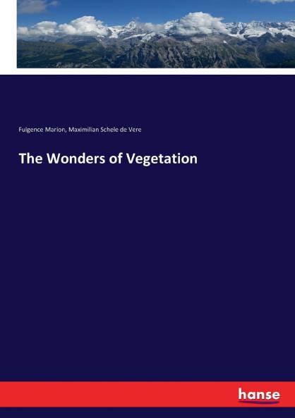 The Wonders of Vegetation