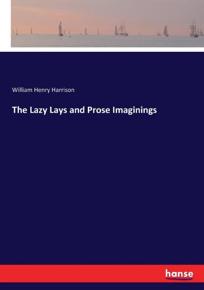 The Lazy Lays and Prose Imaginings
