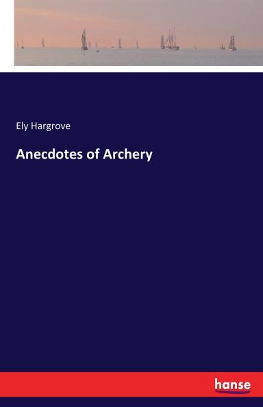 Anecdotes of Archery