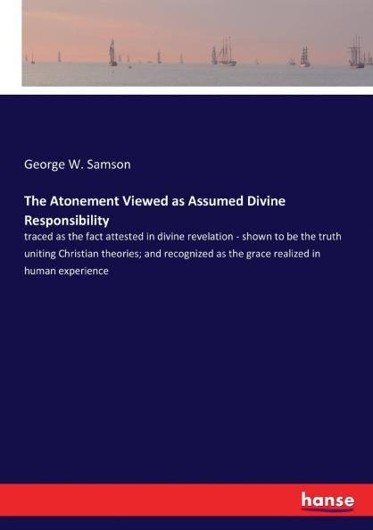 The Atonement Viewed as Assumed Divine Responsibility