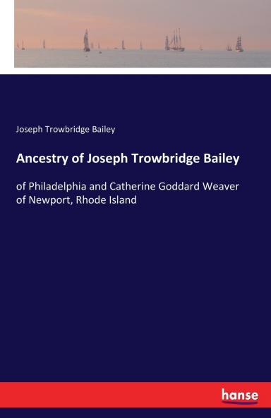 Ancestry of Joseph Trowbridge Bailey