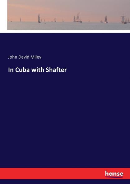In Cuba with Shafter