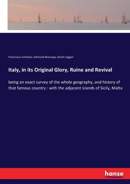 Italy in its Original Glory Ruine and Revival
